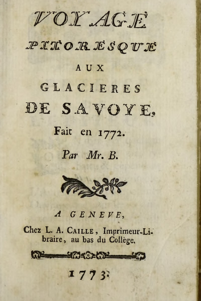 Voyage Pitoresque aux Glacières De Savoye, fait en 1772