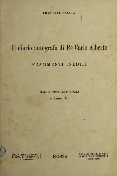 Il diario autografo di Re Carlo Alberto. Frammenti Inediti. Estratto dalla « Nuova Antologia », 1 giugno 1931